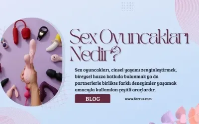 Sex Oyuncakları Nedir? Nasıl Kullanılır